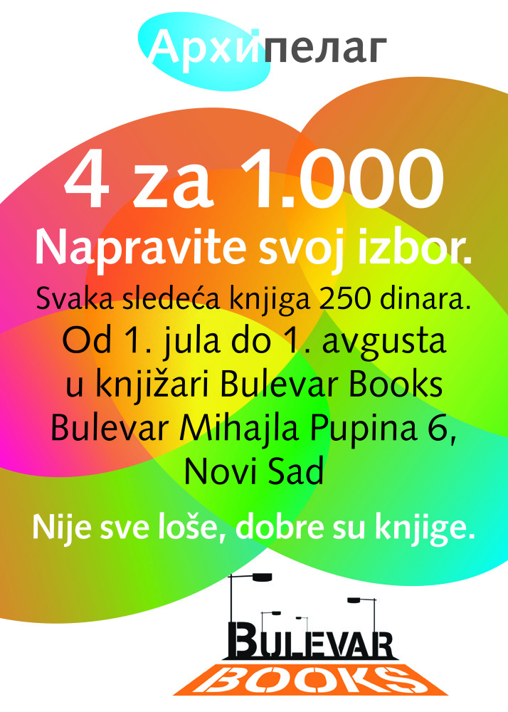 Specijalna akcija Arhipelaga: 4 za 1.000: Napravite svoj izbor u knjižari Bulevar Books u Novom Sadu