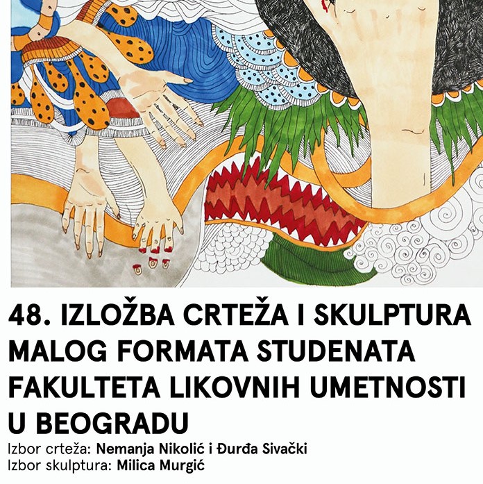 48. Izložba crteža i skulptura malog formata studenata Fakulteta likovnih umetnosti u Beogradu